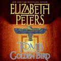 Cover Art for 9780061134913, Tomb of the Golden Bird by Elizabeth Peters