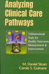 Cover Art for 9780070251625, Analyzing Clinical Care Pathways: 3-Dimensional Tools for Quality Outcomes Measurement & Improvement (Book with Diskette for Windows) by Carole S. Guinane