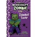 Cover Art for 9781743811535, Diary of a Minecraft Zombie #4Zombie Swap by Zack Zombie