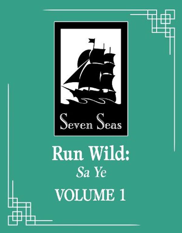 Cover Art for 9798891604681, Run Wild: Sa Ye (Novel) Vol. 1 by Wu Zhe