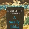 Cover Art for 9780738301723, A Swiftly Tilting Planet by Madeleine L'Engle