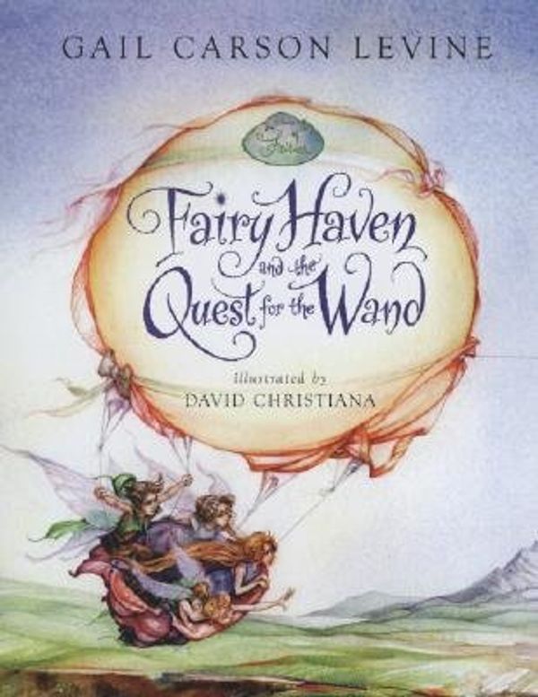 Cover Art for 9781428763913, Fairy Haven and the Quest for the Wand by Gail Carson Levine