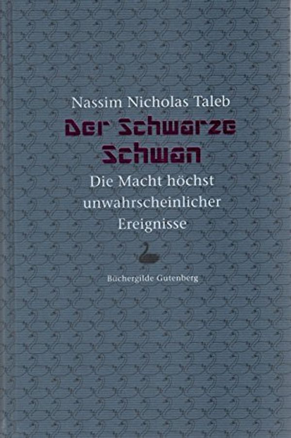 Cover Art for 9783763262212, Der schwarze Schwan. Die Macht höchst unwahrscheinlicher Ereignisse by Nassim Nicholas Taleb