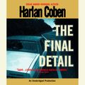 Cover Art for 9781415933701, The Final Detail by Harlan Coben