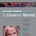 Cover Art for 9781471107528, Star Trek: A Time To Harvest by Kevin Dilmore
