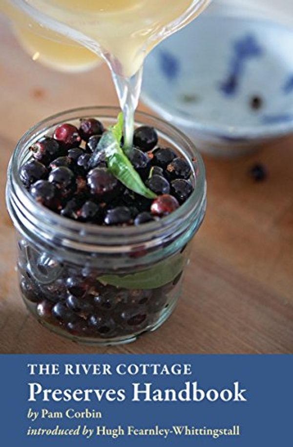Cover Art for B004477UH6, The River Cottage Preserves Handbook: [A Cookbook] (River Cottage Handbooks) by Pam Corbin