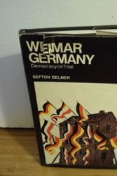 Cover Art for 9780070162617, Weimar Germany: Democracy on Trial by Sefton Delmer