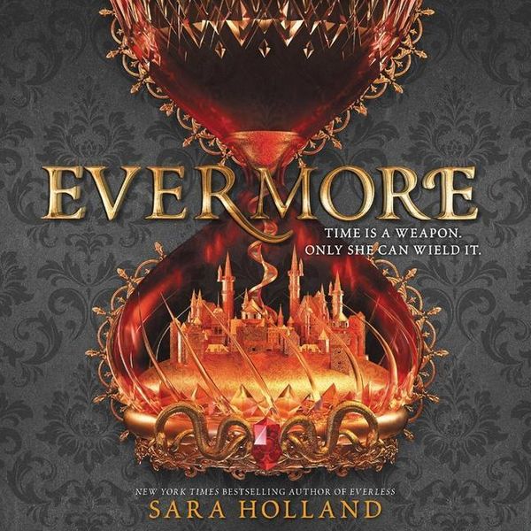Cover Art for 9781982552374, Evermore (The Everless) by Sara Holland