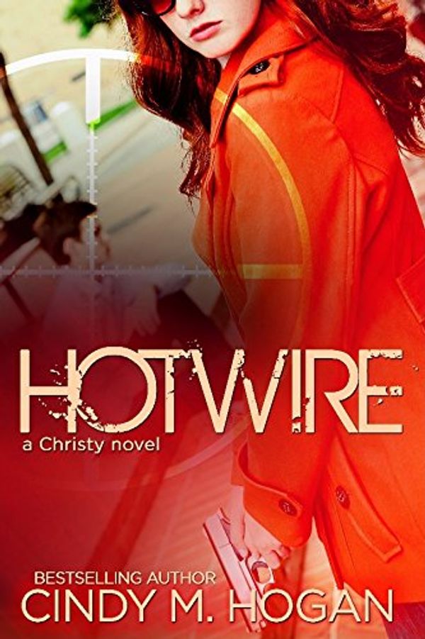 Cover Art for 9780985131876, Hotwire by Cindy M Hogan