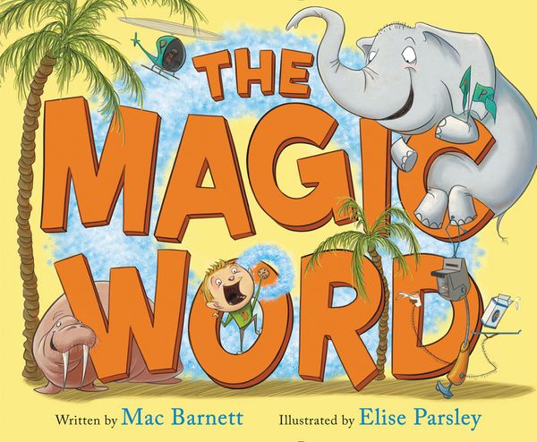 Cover Art for 9780062354846, The Magic Word by Mac Barnett