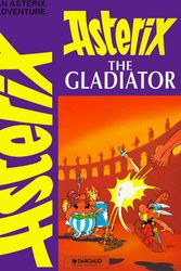 Cover Art for 9780917201554, Asterix the Gladiator (Asteric) by De Goscinny, Rene, Goscinny