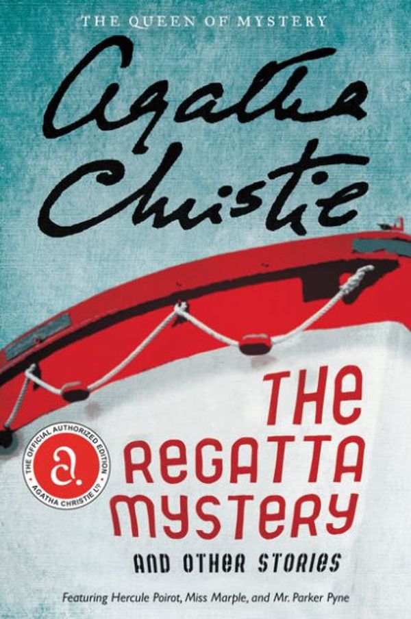 Cover Art for 9780062242631, The Regatta Mystery and Other Stories by Agatha Christie