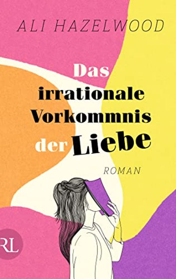 Cover Art for B09XVMCNG7, Das irrationale Vorkommnis der Liebe: Roman (German Edition) by Ali Hazelwood