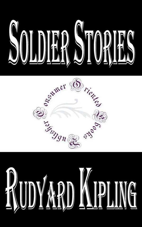 Cover Art for 1230000245958, Soldier Stories by Rudyard Kipling by Rudyard Kipling