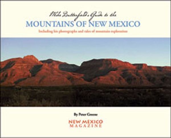 Cover Art for 9780937206881, Mike Butterfield's Guide to the Mountains of New Mexico by Peter Greene