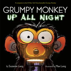 Cover Art for 9780593119754, Grumpy Monkey Up All Night by Suzanne Lang