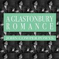 Cover Art for B07RQGY5ZM, A Glastonbury Romance by John Cowper Powys