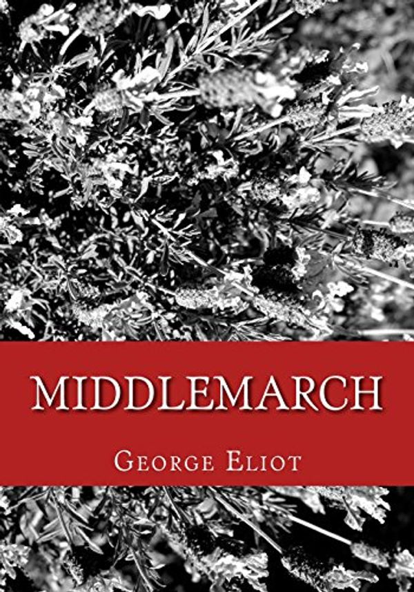 Cover Art for 9781490536453, Middlemarch by George Eliot