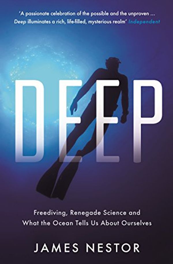 Cover Art for B00IJKJTWI, Deep: Freediving, Renegade Science and What the Ocean Tells Us About Ourselves by James Nestor