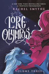 Cover Art for 9780593160312, Lore Olympus: Volume Three by Rachel Smythe