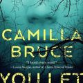 Cover Art for 9781250302069, You Let Me in by Camilla Bruce