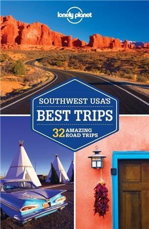 Cover Art for B013ILJLSE, Lonely Planet Southwest USA's Best Trips (Travel Guide) by Lonely Planet Amy C Balfour Michael Benanav Greg Benchwick Lisa Dunford Mariella Krause Carolyn McCarthy Ryan Ver Berkmoes(2014-02-15) by 