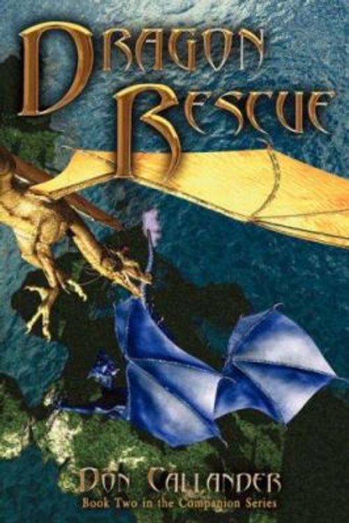 Cover Art for 9781594261947, Dragon Rescue by Don Callander
