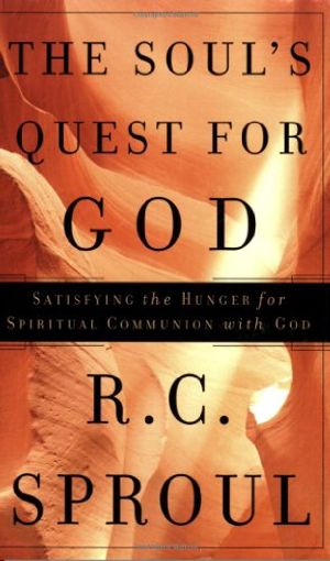 Cover Art for 9780875527062, The Soul's Quest for God: Satisfying the Hunger for Spiritual Communion With God (Sproul, R. C. R.C. Sproul Library.) by R. C. Sproul