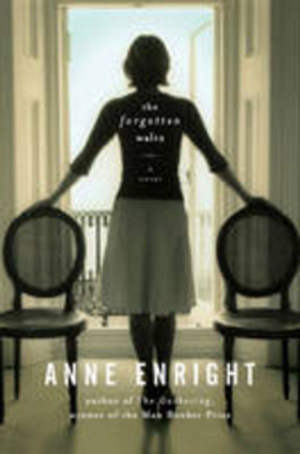 Cover Art for 9780393072556, The Forgotten Waltz by Anne Enright