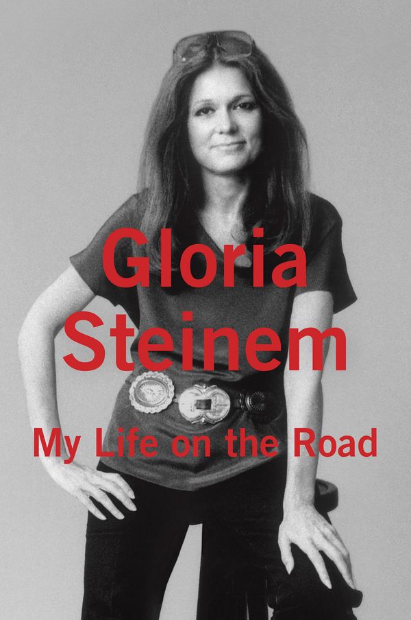 Cover Art for 9780812988352, My Life on the Road by Gloria Steinem