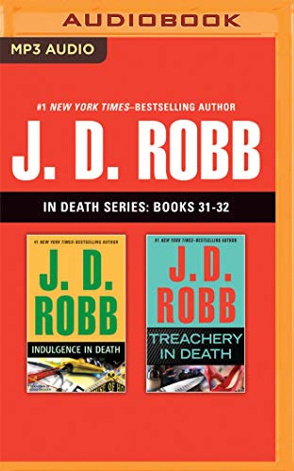 Cover Art for 9781536661736, J. D. Robb - In Death Series: Books 31-32: Indulgence in Death, Treachery in Death by Robb, J. D.