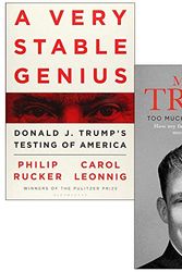 Cover Art for 9789124025168, A Very Stable Genius: Donald J. Trump's Testing of America & Too Much and Never Enough 2 Books Collection Set by Philip Rucker Carol D. Leonnig, Mary L. Trump, Ph.D.