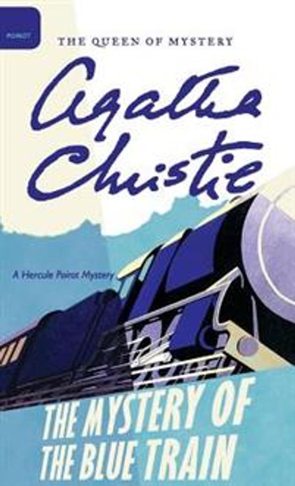 Cover Art for 9781483043326, The Mystery of the Blue Train by Agatha Christie