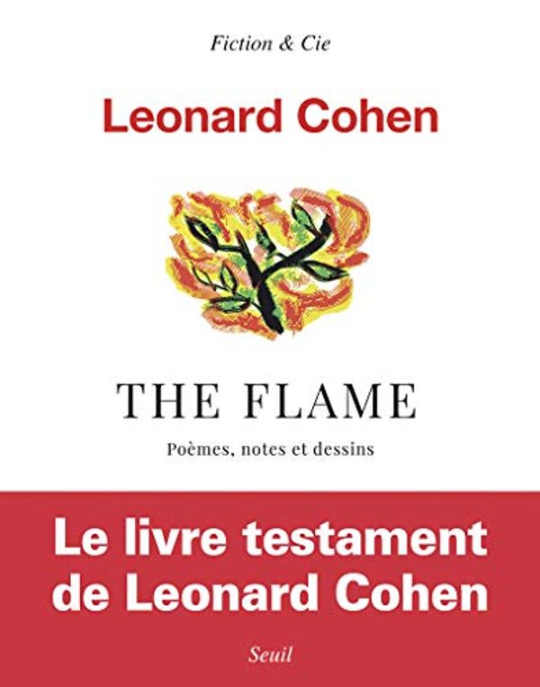 Cover Art for 9782021400618, The Flame : Poèmes, notes et dessins by Léonard Cohen