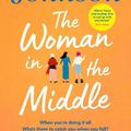 Cover Art for 9781471198991, The Woman in the Middle by Milly Johnson