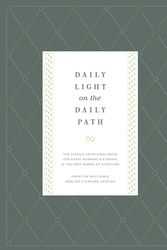 Cover Art for 9781433529979, Daily Light on the Daily Path: The Classic Devotional Book for Every Morning and Evening in the Very Words of Scripture by Jonathan Bagster