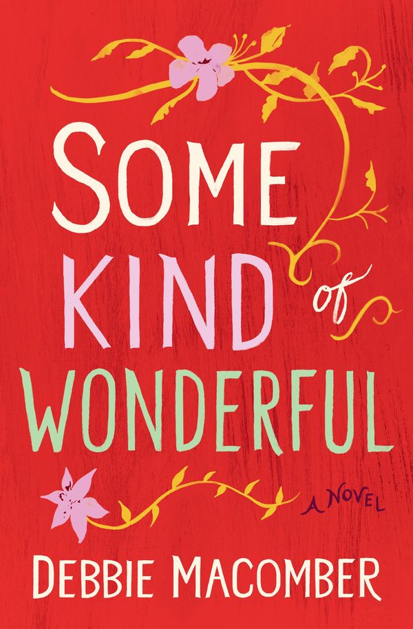 Cover Art for 9781941824122, Some Kind of Wonderful: A Novel by Debbie Macomber