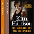 Cover Art for 9780007493883, The Good, the Bad, and the Undead by Kim Harrison
