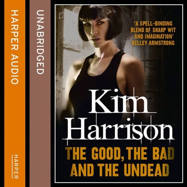 Cover Art for 9780007493883, The Good, the Bad, and the Undead by Kim Harrison