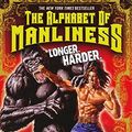 Cover Art for 9780806535227, The Alphabet of Manliness by Maddox