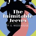 Cover Art for 9781789505412, The Inimitable Jeeves by Sir P. G. Wodehouse