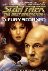Cover Art for 9781451641691, Star Trek: The Next Generation: A Fury Scorned by Pamela Sargent, George Zebrowski