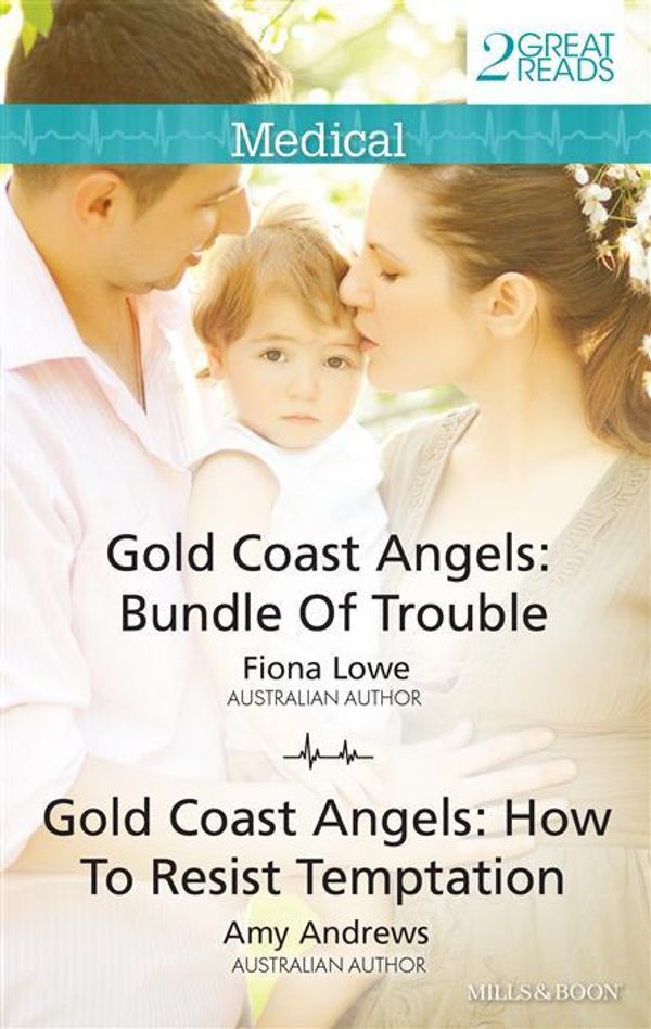 Cover Art for 9781743551882, Gold Coast Angels: Bundle Of Trouble/Gold Coast Angels: How To Resist Temptation by Fiona Lowe