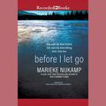 Cover Art for 9781501978180, Before I Let Go by Marieke Nijkamp