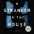 Cover Art for 9780525501312, A Stranger in the House by Shari Lapena