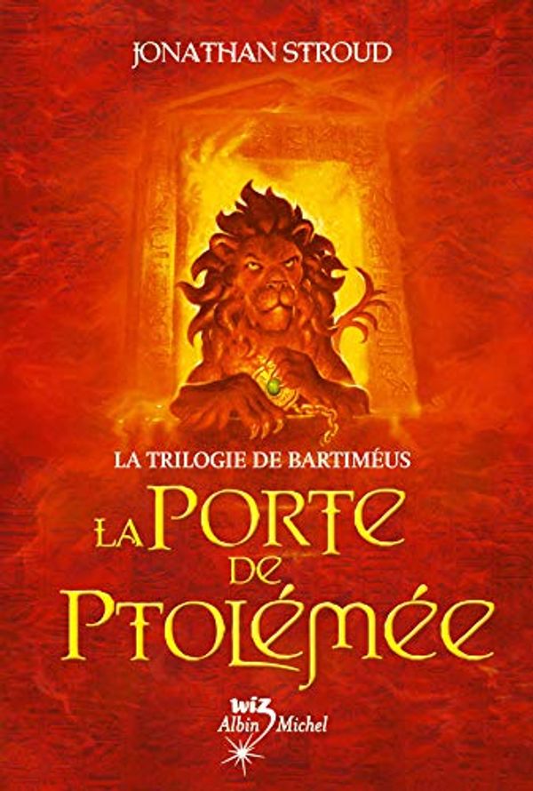 Cover Art for 9782226159267, La Trilogie de Bartimeus T03 - La Porte de Ptolemee: La Trilogie de Bartiméus - tome 3 (Bartimaeus Trilogy (Paperback)) by Jonathan Stroud