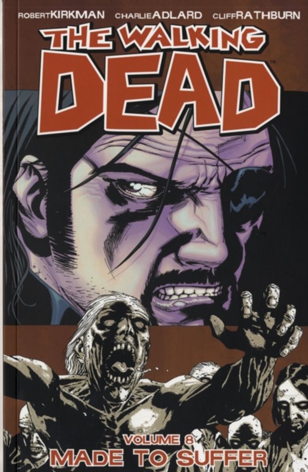 Cover Art for 9781582408835, The Walking Dead: Made to Suffer v. 8 by Robert Kirkman