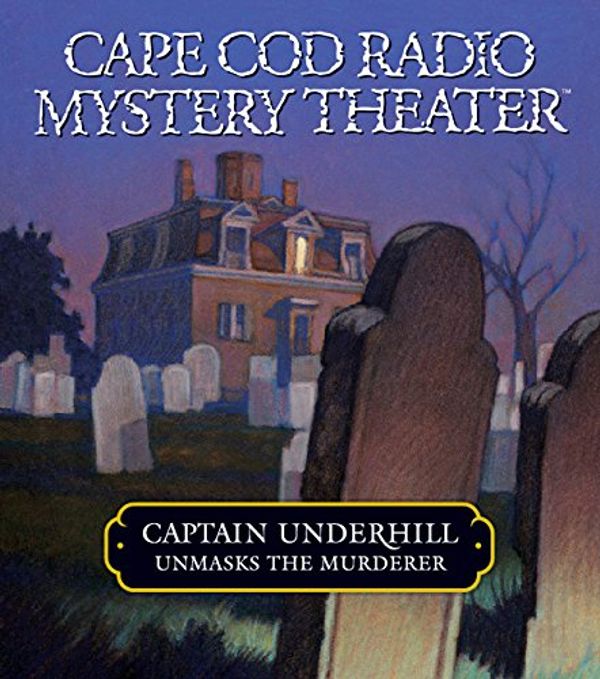Cover Art for 9781565119598, Captain Underhill Unmasks the Murderer by Steven Thomas Oney