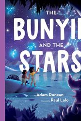Cover Art for 9781921953460, The Bunyip and the Stars by Adam Duncan