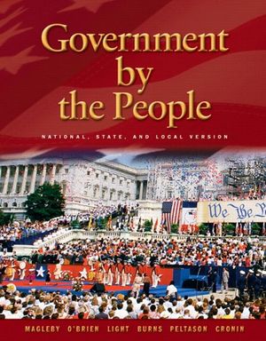 Cover Art for 9780131921566, Government by the People by David B. Magleby, O'Brien, David M., Paul C. Light, J. W. Peltason, Thomas E. Cronin